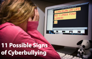 Here are 11 signs to watch for that may be warnings that your teen is being cyberbullied